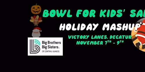 Bowl for Kids' Sake 2025 - Decatur "Holiday Mashup"