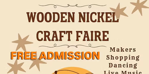 WOODEN NICKEL CRAFT FAIR -- PIONEERTOWN, CA