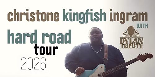Christone \u201cKingfish\u201d Ingram - The Hard Road Tour