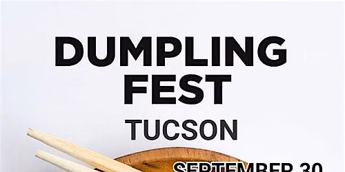 Dumpling Fest Tucson