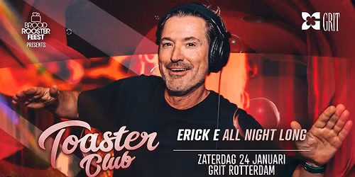 Toaster Club with Erick E (All Night)