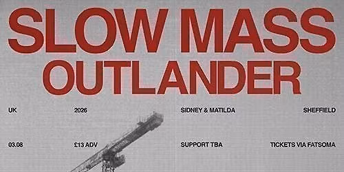 Slow Mass + Outlander