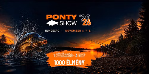 PontyShow 2026 - A Legnagyobb Horg\u00e1sz Ki\u00e1ll\u00edt\u00e1s\ud83c\udfa3