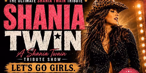 SHANIA TWIN - The Ultimate Shania Twain Tribute