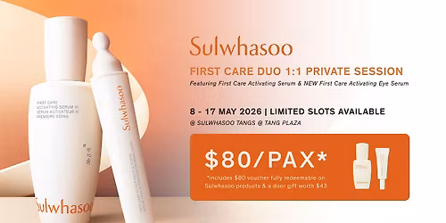First Care Duo Private Discovery Session - Sulwhasoo Tangs @ Tang Plaza