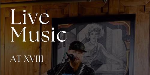 Live Music at XVIII - Featuring Hal Waldram 