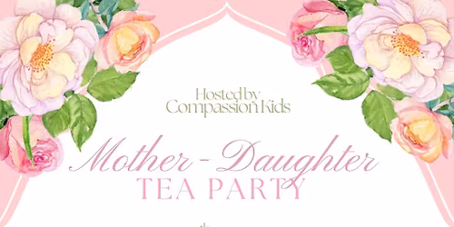 Mother Daughter Tea \ud83c\udf37