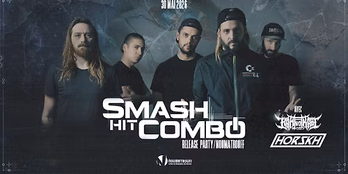 Release Party \u2027 SMASH HIT COMBO avec KAMI NO IKARI + HORSKH \u00b7 Noumatrouff