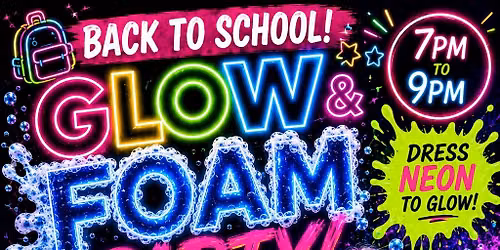 Back To School Glow Foam Party!! 