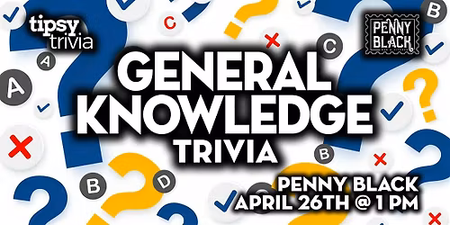 Calgary: Penny Black - General Knowledge Trivia - Apr 26, 1pm