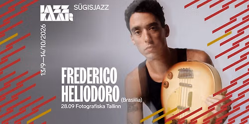 Frederico Heliodoro (Brasiilia) | S\u00fcgisjazz 2026