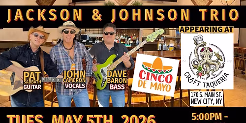 Cinco De Mayo with Jackson & Johnson in the Craft Taqueria Cantina Room