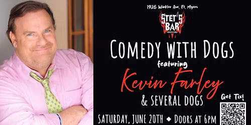 Comedy with Dogs featuring KEVIN FARLEY and Several Dogs!
