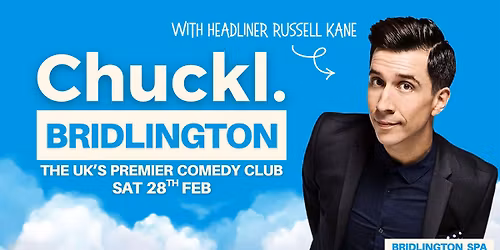 Chuckl. Bridlington with headliner Russell Kane