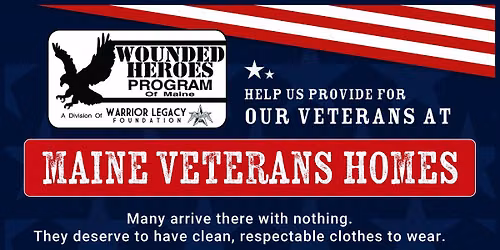 Wounded Heroes Clothing Drive for Maine Veterans Homes