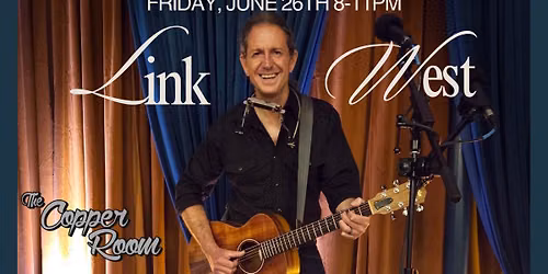 Link West Live Music at The Copper Room Lounge