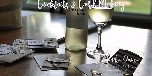 Cocktails & Card Making