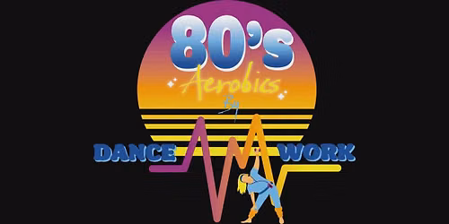 FREE 80s AEROBICS CLASS @BAUDELO\ud83d\udc83\ud83d\udd7a
