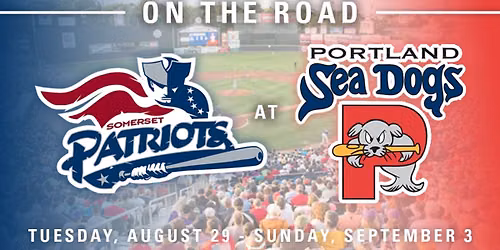 Somerset Patriots at Portland Sea Dogs at Delta Dental Park