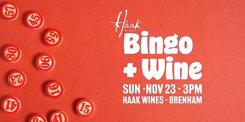 \ud83c\udf89 BINGO+WINE at Haak Wines Brenham! \ud83c\udf89