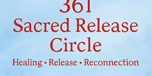 361 Scared Release Circle