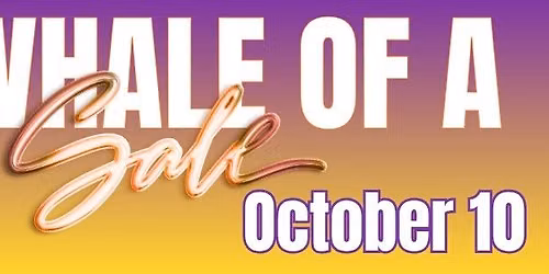 Whale of A Sale - Kids Consignment Sale!