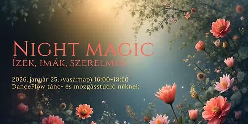 Night Magic - \u00cdzek, im\u00e1k, szerelmek