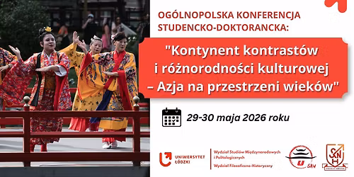 Konferencja "Kontynent kontrast\u00f3w i r\u00f3\u017cnorodnosci kulturowej - Azja na przestrzeni wiek\u00f3w"