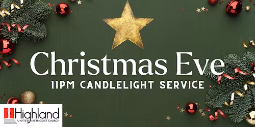 Christmas Eve at Highland United Methodist Church - 11PM Candlelight Service