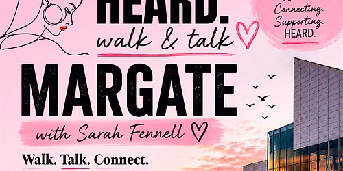 HEARD. MARGATE - Walk & Talk with Sarah