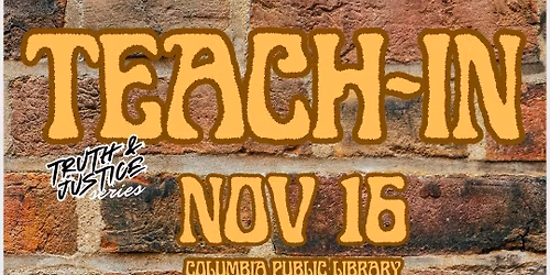 Truth & Justice Teach-In: Understanding Relationships of Power  and Oppression