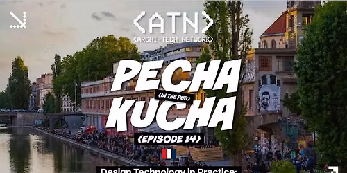 ATN Pecha Kucha in the Pub - E14: Design Technology in Practice