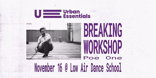 POE ONE | BREAKING WORKSHOP | URBAN ESSENTIALS