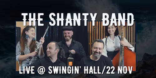 \ud83c\udfb6The Shanty Band - LIVE @ Swingin' Hall\ud83c\udfb6