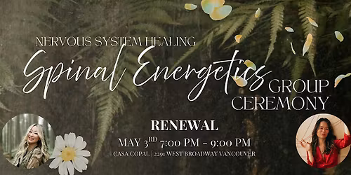 Spinal Energetics Group Ceremony: RENEWAL