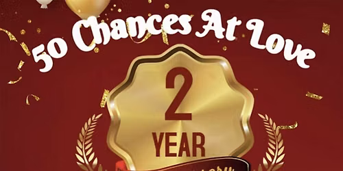 \u201cHOUSTON\u201d ANNIVERSARY EVENT-50 CHANCES AT LOVE SPEED DATING PARTY