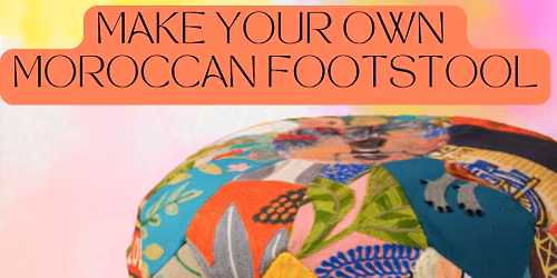 MAKE YOUR OWN MOROCCAN FOOTSTOOL