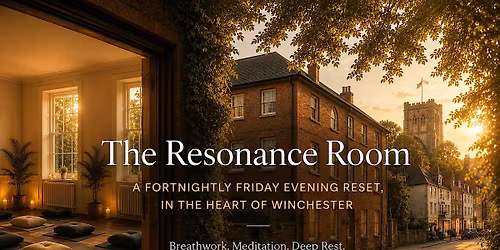 The Resonance Room | Fortnightly Friday Evening Reset | Winchester