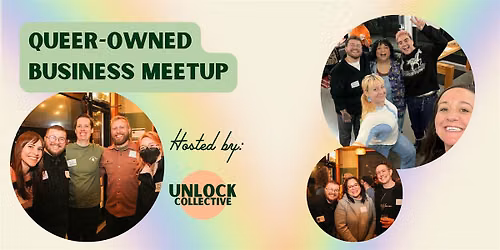 Queer Biz Meet Up Hosted by Unlock Co