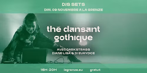 \ud83e\udd87\u200b Th\u00e9 dansant gothique avec Darkstrass \u00e0 La Grenze