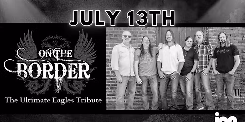 Parking On the Border - The Ultimate Eagles Tribute