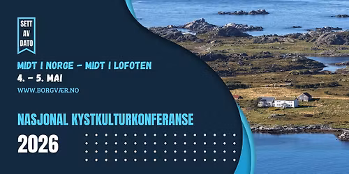 Nasjonal Kystkulturkonferanse 2026 - midt i Norge - midt i Lofoten