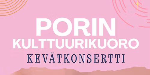 Porin Kulttuurikuoron KEV\u00c4TKONSERTTI