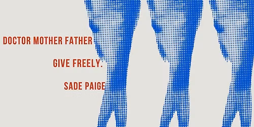 Give Freely\/Doctor Mother Father\/Sade Paige