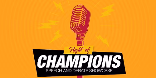 Night of Champions - Speech and Debate Showcase