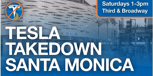 Tesla Takedown Santa Monica @ Third & Broadway
