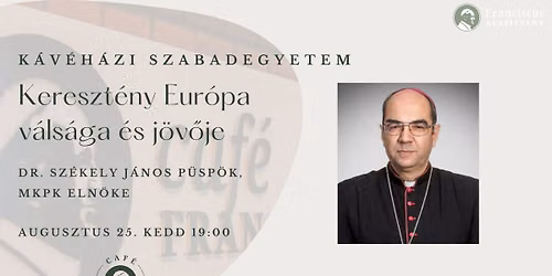 K\u00c1V\u00c9H\u00c1ZI SZABADEGYETEM\u25ab\ufe0fKereszt\u00e9ny Eur\u00f3pa v\u00e1ls\u00e1ga \u00e9s j\u00f6v\u0151je\u25ab\ufe0f