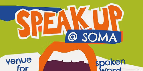 Speak Up @ SOMA