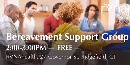 Bereavement Support Group - Ridgefield - FREE