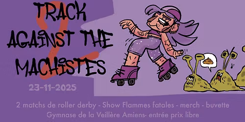 Track Against The Machistes - Double Header